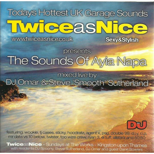 TWICE AS NICE - SOUNDS OF AYIA NAPA - DJ OMAR & STEVE SMO